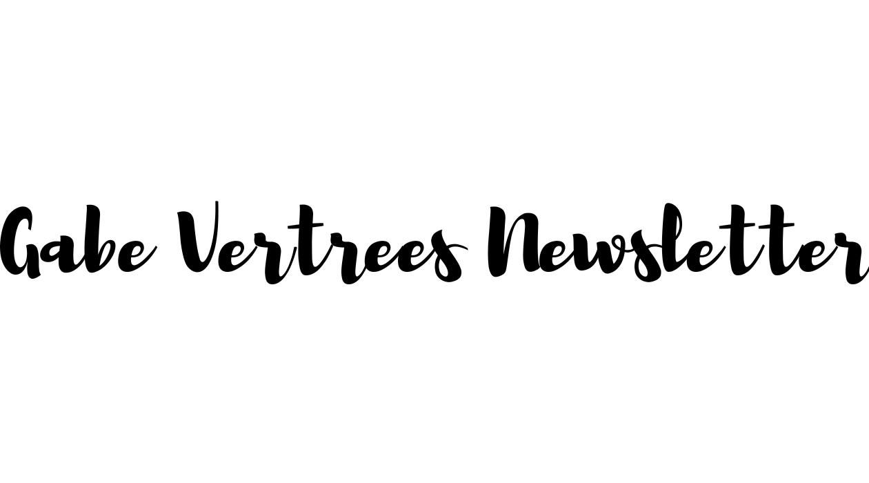 Gabe Vertrees Newsletterimage cover